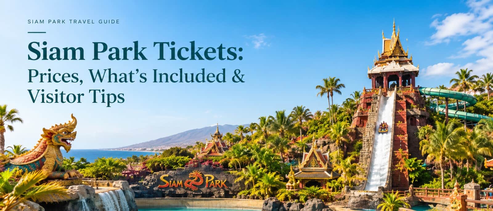 Siam Park water park in Tenerife with tropical landscaping, Thai-inspired architecture, and turquoise water attractions.